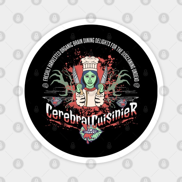 Cerebral Cuisinier - Discerning Dining for the Undead Magnet by Sam Designs